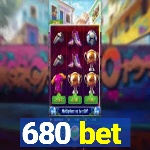 680 bet